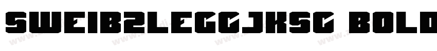 SweiB2LegCJKsc Bold字体转换 SweiB2LegCJKsc Bold字体转换